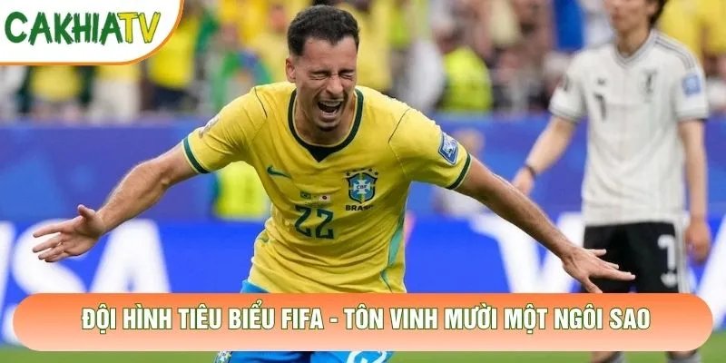 Đội Hình Tiêu Biểu FIFA – Tôn Vinh Mười Một Ngôi Sao